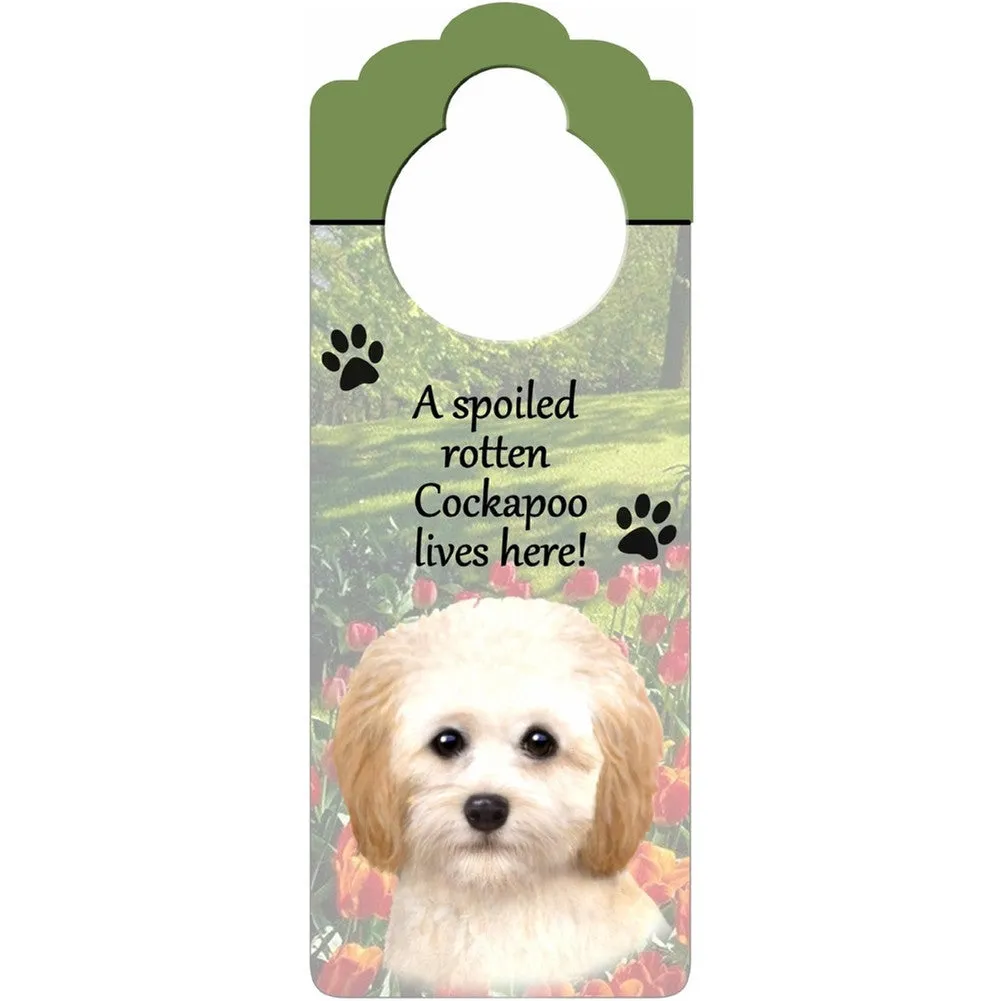A Spoiled Cockapoo Lives Here Hanging Doorknob Sign