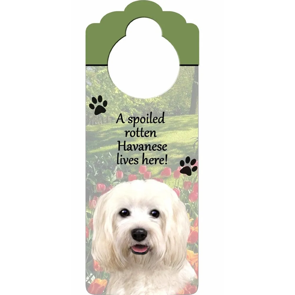 A Spoiled Havanese Lives Here Hanging Doorknob Sign