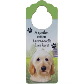 A Spoiled Labradoodle Lives Here Hanging Doorknob Sign