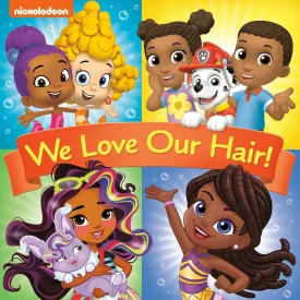 We Love Our Hair! (Nickelodeon) (Pictureback) Paperback  Picture Book, January 3, 2023